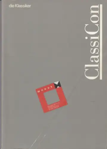 Classicon. - mit Werken von Eileen Gray, Walter Gropius, Bruno Paul, Eckart Muthesius u. a: Classicon. Die Klassiker. 