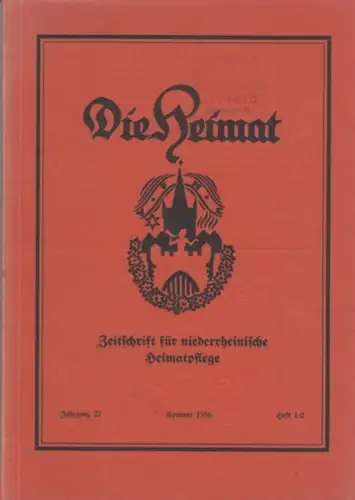 Heimat, Die. - mit Beiträgen von Meuter, Paul Therstappen, Joh. Noever, Wilhelm Niepoth, Walther Risler über Samuel Muller, Otto Frantzen u. a: Die Heimat. Sommer 1956. Jahrgang 27, Heft 1/2. Zeitschrift für niederrheinische Heimatpflege. 