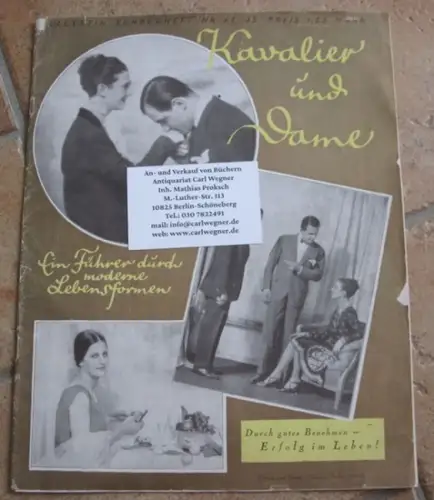 Kavalier und Dame: Kavalier und Dame. Ein Führer durch die modernen Lebensformen. Ullstein Sonderheft Nr. 62-63. 