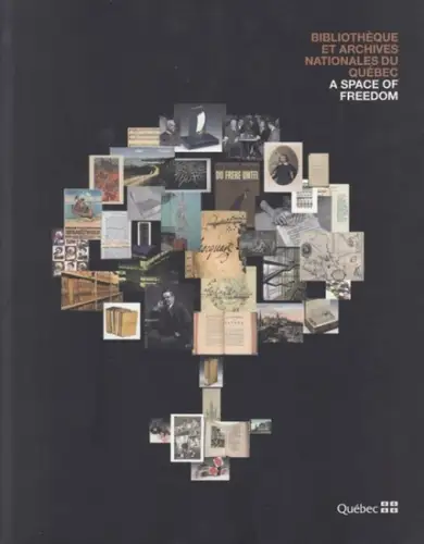 Bibliotheque et archives nationales du Quebec. - Yvon-Andre Lacroix: Bibliotheque et archives nationales du Quebec. A space of freedom. 