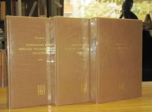 Muck, Peter: Einhundert Jahre Berliner Philharmonisches Orchester. 3 Bände komplett. Darstellung in Dokumenten. Erster Band: 1882   1922 / Zweiter  Band: 1922.. 
