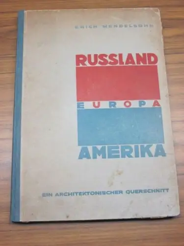 Mendelsohn, Erich: Russland Europa Amerika. Ein architektonischer Querschnitt. 
