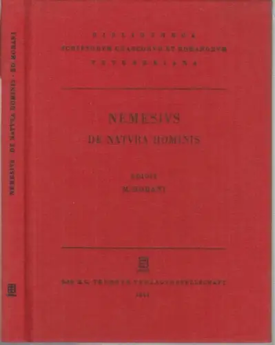 Nemesii emeseni de natura hominis ( = Akademie der Wissenschaften der DDR, Zentralinstitut für alte Geschichte und Archäologie ( Bibliotheca scriptorum graecorum et romanorum Teubneriana )
