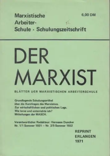 Marxist, Der.   Red.: Hermann Duncker, B. Rewald u. a.   mit Beiträgen von Josef Kraus, K. A. Wittfogel, Jürgen Kuczynski, Paul Massing.. 