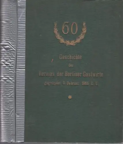 Verein der Berliner Gastwirte.   Stolt, Fritz: Geschichte des Vereins der Berliner Gastwirte   Gegründet 9. Februar 1866. Vier Teile in einem Band:.. 