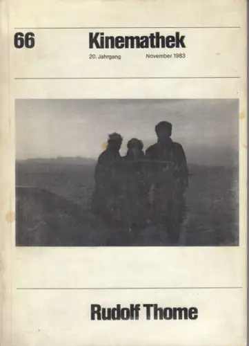 Thome, Rudolf. - Freunde der Deutschen Kinemathek e.V. (Hrsg.) - Red.: Michael Esser, Norbert Grob u. a: Kinemathek. Heft 66, November 1983, 20. Jahrgang. Themenheft Rudolf Thome. 