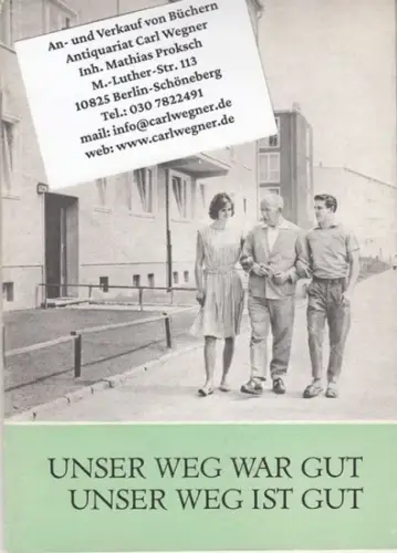 Mellenthin, Eduard: Unser Weg war gut. Unser Weg ist gut. Gedanken und Erlebnisse bei einem Spaziergang durch Berlin-Treptow von heute, niedergeschrieben von Arbeiterveteran Eduard Mellenthin. 