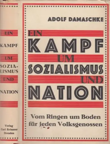 Damaschke, Adolf: Ein Kampf um Sozialismus und Nation. Vom Ringen um Boden für jeden Volksgenossen. 