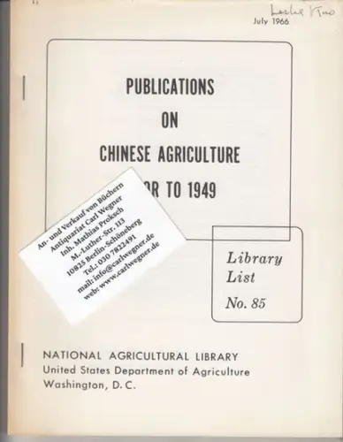 National Agricultural Library. - compiled by William J. C. Logan and Peter B. Schroeder. - preface: Foster E. Mohrhardt: Publications on chinese agriculture prior to 1949. Library list No. 35. 