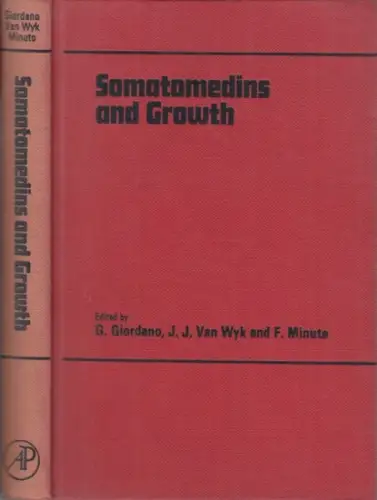 Giordano, G. / J. J. Van Wyk / F. Minuto (eds.): Somatomedins and growth. Proceedings of the Serono Symposia, Volume 23. 