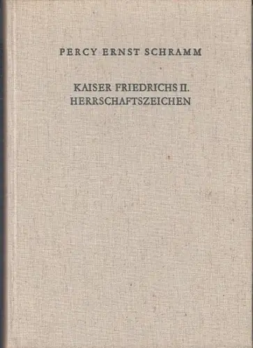 Schramm, Percy Ernst: Kaiser Friedrichs II. Herrschaftszeichen. Mit Beiträgen von Josef Deer und Olle Kallström. (=Abhandlungen der Akademie der Wissenschaften Göttingen, Philologisch-historische Klasse ; Dritte Folge, Nr. 36). 
