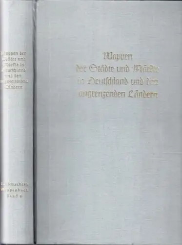 Siebmacher, J. - O.T. v. Hefner, N. Gautsch, L. Clericus: Wappen und Städte und Märkte in Deutschland und den angrenzenden Ländern. (= J. Siebmacher´s großes Wappenbuch, Band 6). 