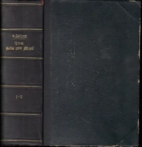 Bollern, Hans v: Vom Fels zum Meer - Historische Erzählung aus dem Leben Friedrichs des Großen. Erster Band, zweiter Band und dritter Band. (Komplett mit 3 Bänden in einem Buch). 