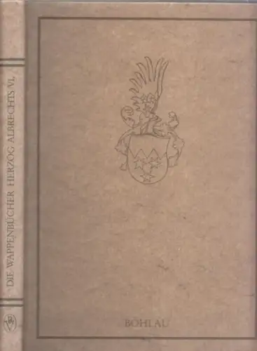 Becher, Charlotte   Ortwin Cotta (Hrsg.): Die Wappenbücher Herzog Albrechts VI. von Österreich. Ingeram   Codex der ehemal. Bibliothek Cotta. (= Jahrbuch der.. 
