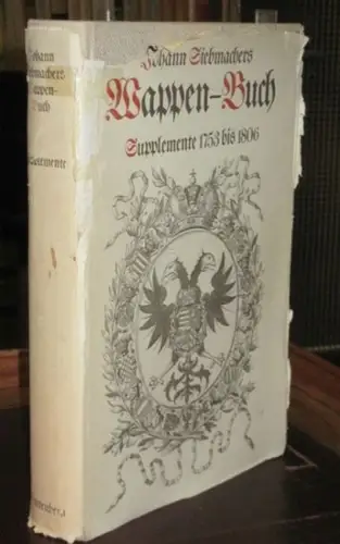 Siebmacher, Johann: Johann Siebmachers Wappen-Buch. Supplemente. Faksimile-Nachdruck der von 1753 bis 1806 im Verlag der Raspischen Handlung in Nürnberg erschienenen zwölf Supplemente. 