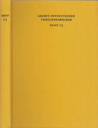 Arbeitsgemeinschaft Ostdeutscher Familienforscher AGoFF (Hrsg.) - Peter Bahl (Schriftleitung): Archiv Ostdeutscher Familienforscher (AOFF) - Band 22. Mit Stammfolgen Fenner, Strozewerhauland, Kreis Kolmar, Posen / Rohdies (Raudies) aus Drengfurt, Kreis Ra