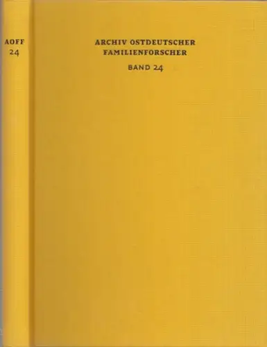 Arbeitsgemeinschaft Ostdeutscher Familienforscher AGoFF (Hrsg.)   Peter Bahl (Schriftleitung): Archiv Ostdeutscher Familienforscher (AOFF)   Band 24. Mit Stammfolgen Kalabis / Kallabis (Kreis Cosel.. 