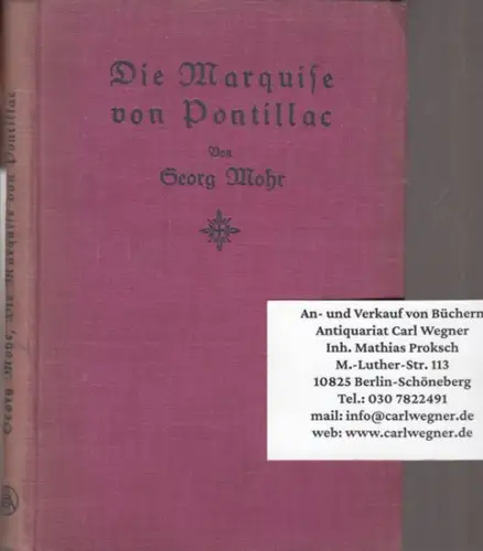 Mohr, Georg: Die Marquise von Pontillac. Ein Roman aus der Zeit des Siebenjährigen Krieges. 