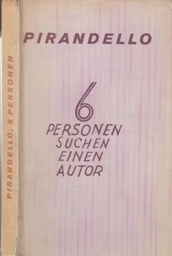 Pirandello, Luigi: Sechs Personen suchen einen Autor. Film-Novelle von Luigi Pirandello und Adolf Lantz. Nach dem gleichnamigen Theaterstück von Pirandello. 