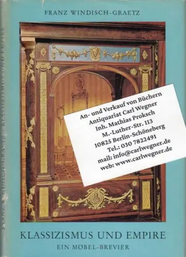 Windisch-Graetz, Franz: Klassizismus und Empire. Möbel-Brevier. 