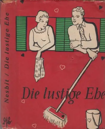 Nesbit, E: Die lustige Ehe. Ein Roman. 