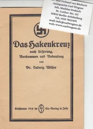 Wilser, Ludwig: Das Hakenkreuz nach Ursprung, Vorkommen und Bedeutung. - REPRINT. 