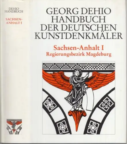 Magdeburg. - Dehio, Georg: Sachsen-Anhalt Bd. 1: Regierungsbezirk Magdeburg (= Handbuch der deutschen Kunstdenkmäler). 