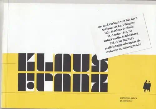 Franz, Klaus. - herausgegeben von der Architekturgalerie am Weissenhof. - Ausstellungsgestaltung: Dagmar Kaiser u. a: Klaus Franz. - zur Ausstellung 2003. 