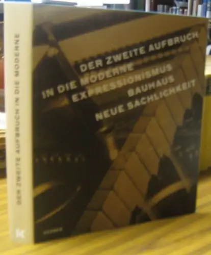 Müller-Wulckow, Walter. - Stamm, Rainer (Hrsg.): Der zweite Aufbruch in die Moderne. Expressionismus - Bauhaus - Neue Sachlichkeit. Walter Müller-Wulckow und das Landesmuseum Oldenburg 1921-1937. 