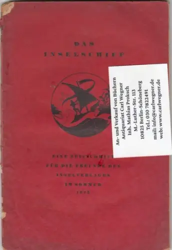 Inselverlag. - Beiträge: Felix Braun über Hermann Bahr, Jean Paul, Ricarda Huch über Bakunin, Michelangelo, übertragen durch Rainer Maria Rilke u. a: Das Inselschiff. Vierter Jahrgang, drittes Heft, Johanni 1923. 