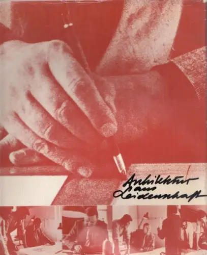 Schwanzer, Karl.- Leonore Manhardt, Jürgen Joedicke u.a: Architektur aus Leidenschaft - 25 Jahre Arbeit Karl Schwanzer. 