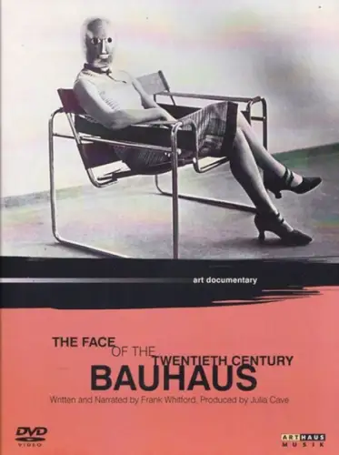 Whitford, Frank - Julia Cave: DVD-Video : The face of the twentieth century Bauhaus. Written and narrated by Frank Whitford, produced by Julia Cave. 