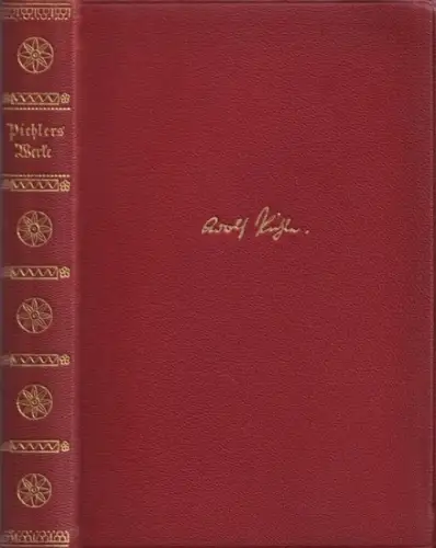 Pichler, Adolf - Adolf-Pichler-Gemeinde (Hrsg.) - Franz Kranewitter (Einleitung): Adolf Pichler - Ausgewählte Werke. (1. und 2. Teil in einem Band). Erster Band: Biographisches / Gedichte. Zweiter Band: Erzählungen, Schilderungen. 