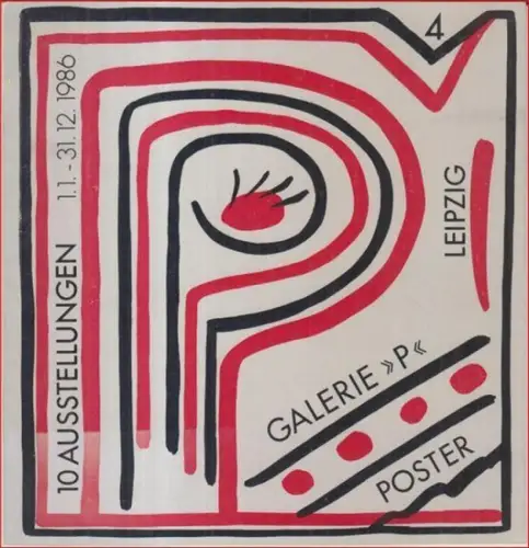 Galerie 'P' Leipzig. - Staatlicher Kunsthandel der DDR. - Red.: Elke Pietsch. - Gestaltung: Jutta Damm-Fiedler: Galerie P Nr. 4. Ausstellungen 1986. - Aus dem Inhalt: Posterprogramm / Dieter Schmidt / Sieghard Liebe / Barbara Neidhardt / Christiane Eisler