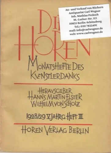 Horen, Die.   Herausgeber: Hanns Martin Elster / Wilhelm von Scholz.   mit Texten von Johannes Urzidil, Fritz Strich, Felix Stössinger über Arno.. 