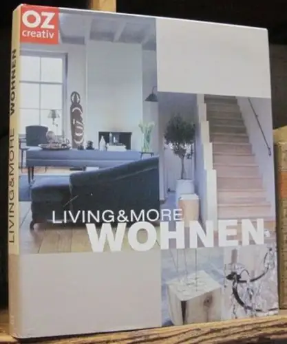 Living & more. - Herausgeber: Schönhuth, Peter: Living & more - Wohnen. 