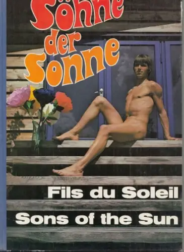 Söhne der Sonne 1 / Fils du Soleil 1 / Sons of the Sun 1 mit 40 zumeist ganzseitigen, teilweise doppelblattgroßen farbigen Tafeln oder Tafelabbildungen.. 