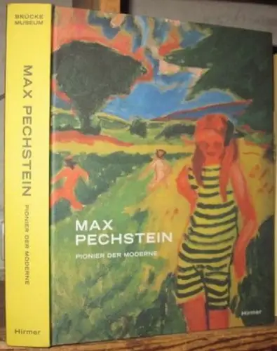 Pechstein, Max. - Moeller, Magdalena M. (Hg.): Max Pechstein: Pionier der Moderne. 