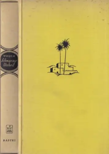 Waugh, Evelyn: Schwarzes Unheil - Roman. 