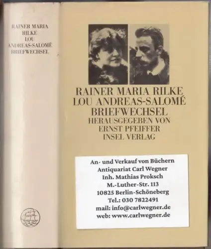 Rilke, Rainer Maria / Lou Andreas-Salome. - herausgegeben von Ernst Pfeiffer: Rainer Maria Rilke - Lou Andreas-Salome. Briefwechsel. 