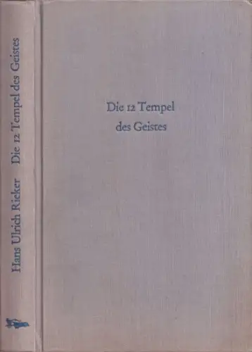 Rieker, Hans Ulrich: Die zwölf Tempel des Geistes - Weisheit und Technik der Yoga-Systeme. 