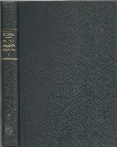 Witte, Hans - Ernst Boll (Begr.): Mecklenburgische Geschichte Band II : Von der Reformation bis zum Landesgrundgesetzlichen Erbvergleich - in Anknüpfung an Ernst Boll neu bearbeitet. 