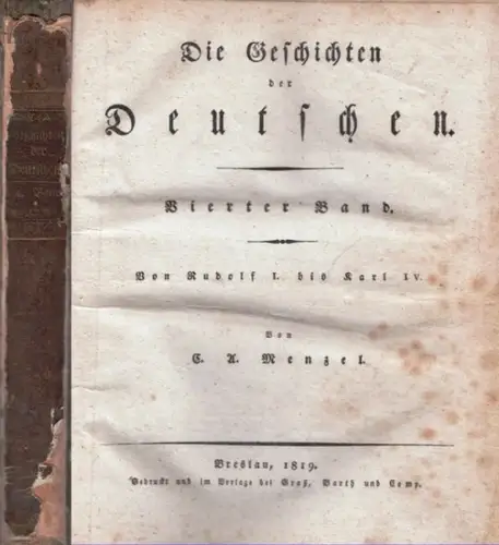 Menzel, Carl Adolf: Von Rudolf I. bis Karl IV. Mit 6 Kupferstich-Tafeln. (= Die Geschichten der Deutschen. Vierter Band). 