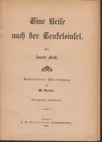 Dreyfus, Alfred. - Heß, Jean: Eine Reise nach der Teufelsinsel. 