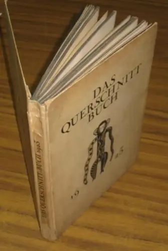 Querschnitt. - O. Coudrine, Daumier, George Grosz, Rudolf Grossmann, Fernand Leger, Frans Masereel, Pablo Picasso, Ottomar Starke, Maurice Stern, Maurice de Vlaminck und H. V. Wedderkop (Autoren): Das Querschnittbuch (Querschnitt-Buch) 1923. 