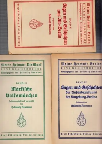 Neumann, Hellmuth: Meine Heimat Berlin   Meine Heimat: Die Mark   3 Bände der Reihe: 1.) Sagen und Geschichten aus Alt Berlin. 2.).. 