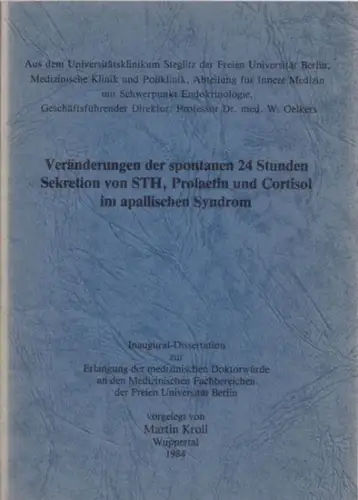 Kroll, Martin: Veränderungen der spontanen 24 Stunden Sekretion von STH, Prolactin und Cortisol im apallischen Syndrom. Dissertation Freie Universität Berlin, vorgelegt von Martin Kroll, Wuppertal. 