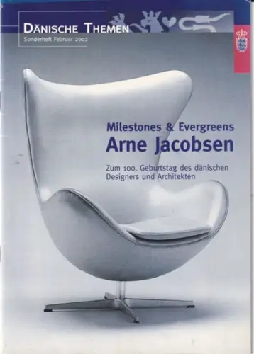Jacobsen, Arne.- Kgl. Dänisches Generalkonsulat, Düsseldorf (Hrsg.) - Bernd Kretschmer (Red.): Milestones & Evergreens : Arne Jacobsen - Zum 100. Geburtstag des dänischen Designers und Architekten (= Dänische Themen, Sonderheft Februar 2002). 