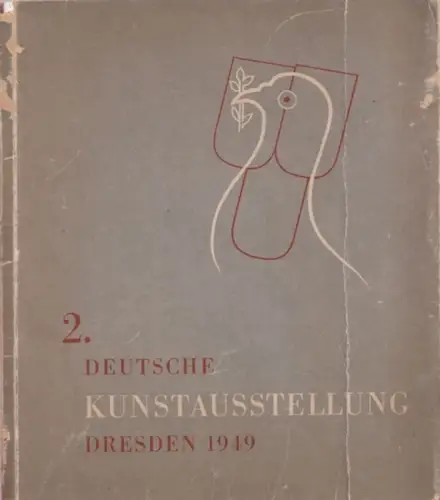 Deutsche Kunstausstellung Dresden.- Fritz Löffler, Elly Voss (Katalog), Gerd caden u.a: 2. Deutsche Kunstausstellung Dresden 1949. 