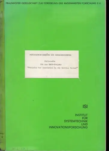 Georgieff, Peter - Dirk-Michael Harmsen, Lucie Knöfler: Psychiatrie - Enquete der Bundesregierung : Fallstudie für das OECD-Projekt ' Policies für Innovation in the Service Sector '. 